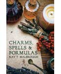 Charms, Spells and Formulas by Ray Malbrough - Click Image to Close