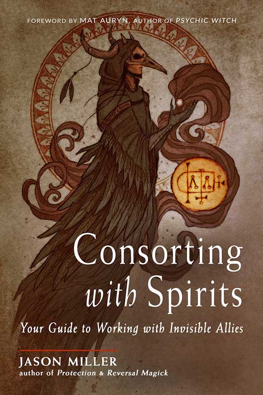 Consorting with Spirits By Jason Miller - Click Image to Close