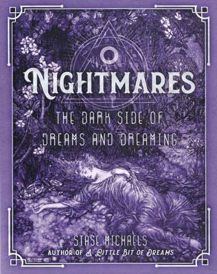 Nightmares Dark Side of Dreams & Dreaming by Stase Michaels - Click Image to Close