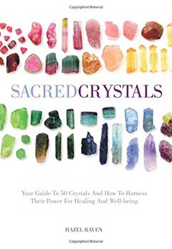 Sacred Crystals (hc) by Hazel Raven - Click Image to Close