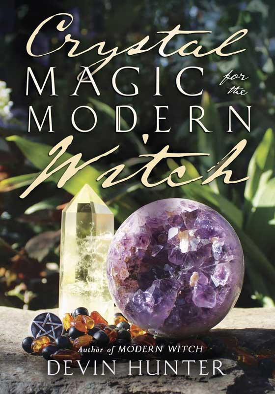 Crystal Magic for the Modern Witch by Devin Hunter - Click Image to Close