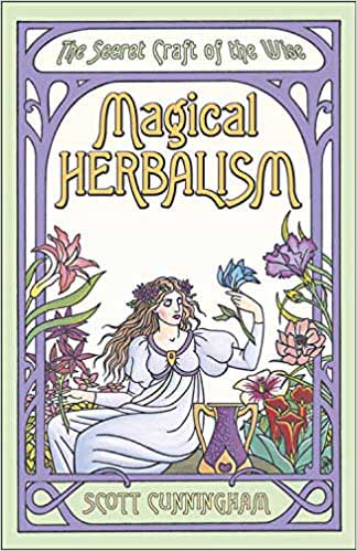 Magical Herbalism by Scott Cunningham - Click Image to Close